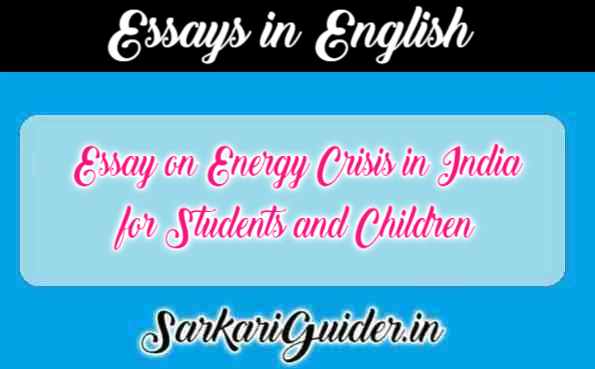 Essay on Energy Crisis in India for Students and Children