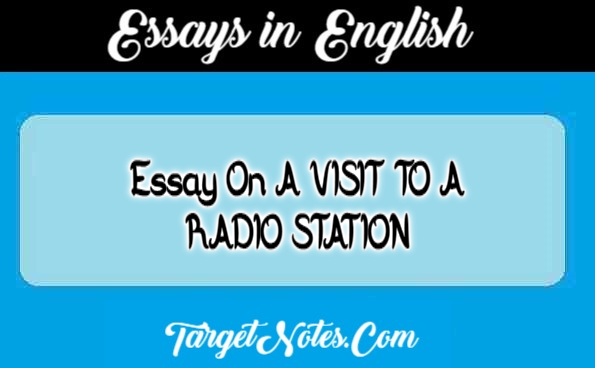 Essay On A VISIT TO A RADIO STATION