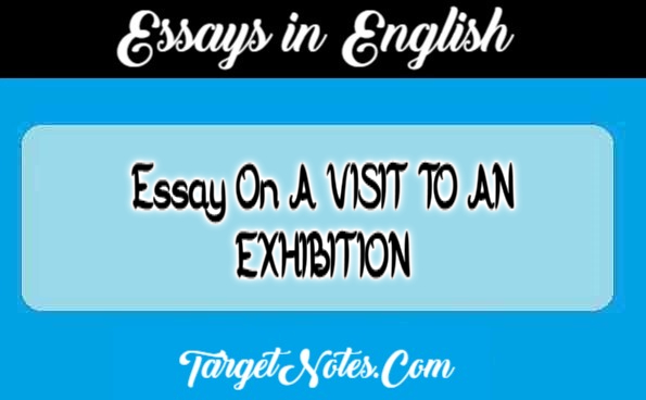Essay On A VISIT TO AN EXHIBITION