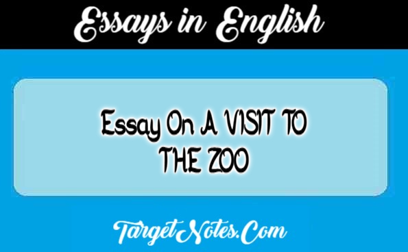 Essay On A VISIT TO THE ZOO