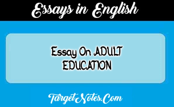 Essay On ADULT EDUCATION