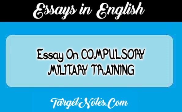 Essay On COMPULSORY MILITARY TRAINING
