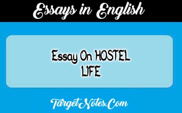 Essay On HOSTEL LIFE