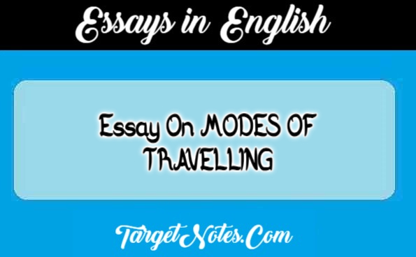 Essay On MODES OF TRAVELLING