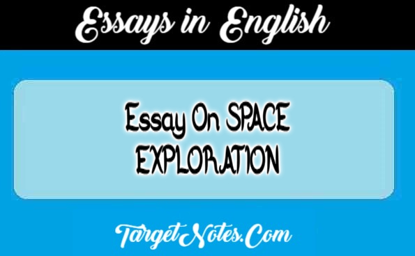 Essay On SPACE EXPLORATION