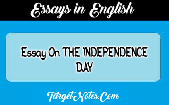 Essay On THE INDEPENDENCE DAY