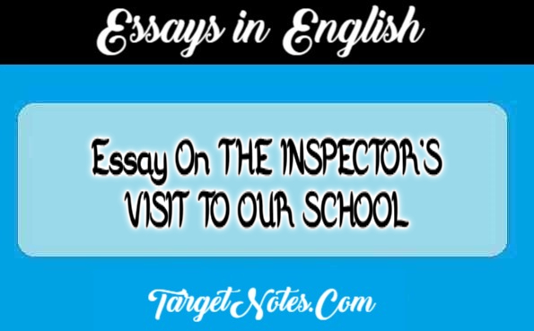 Essay On THE INSPECTOR'S VISIT TO OUR SCHOOL