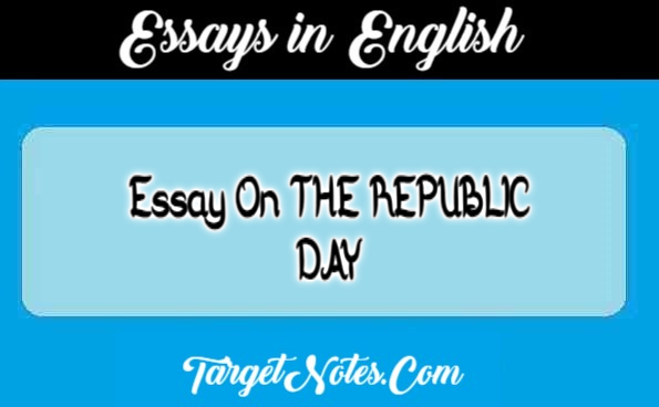 Essay On THE REPUBLIC DAY