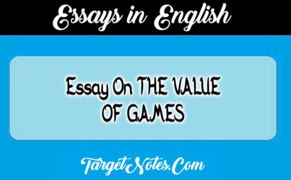 Essay On THE VALUE OF GAMES