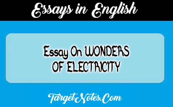 Essay On WONDERS OF ELECTRICITY