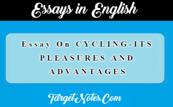 Essay On CYCLING-ITS PLEASURES AND ADVANTAGES