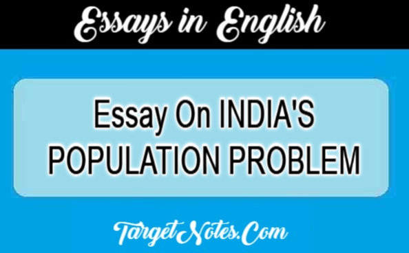 Essay On INDIA'S POPULATION PROBLEM