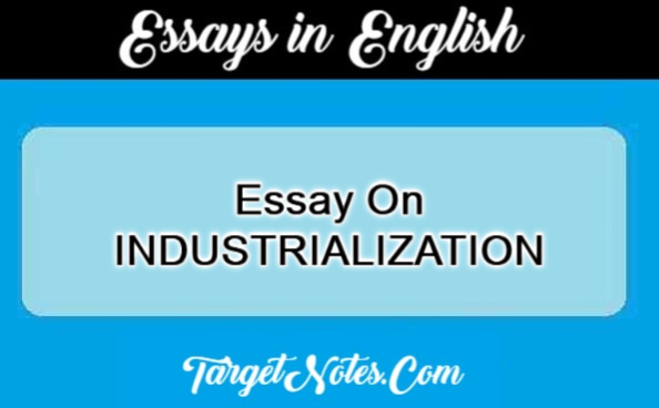 Essay On INDUSTRIALIZATION