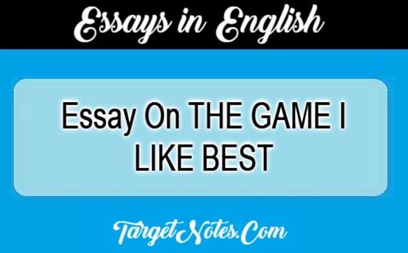an essay on the game i like best