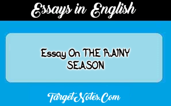 Essay On THE RAINY SEASON