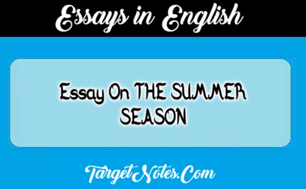 Essay On THE SUMMER SEASON