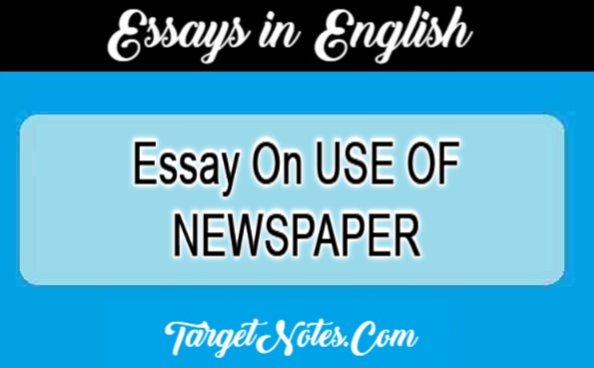 Essay On USE OF NEWSPAPER