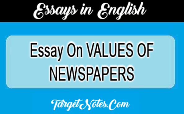 Essay On VALUES OF NEWSPAPERS