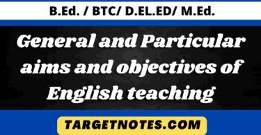 General and Particular aims and objectives of English teaching