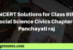 NCERT Solutions for Class 6th Social Science Civics Chapter 5 Panchayati raj