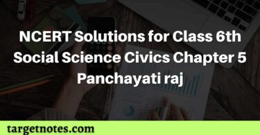 NCERT Solutions for Class 6th Social Science Civics Chapter 5 Panchayati raj
