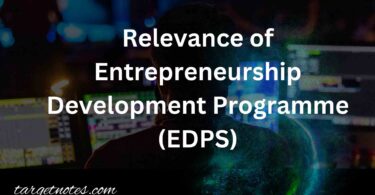 Relevance of Entrepreneurship Development Programme (EDPS)